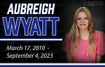 A Tribute to Aubreigh Wyatt: Remembering Her Life and Legacy