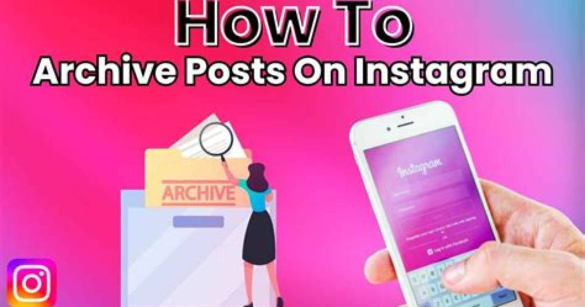 Archiving Posts on Instagram Unveiled