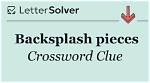 Backsplash Component Crossword Clue Answer
