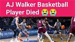 Basketball Player Aj Walker Passed Away in a Car Accident | What Happened
