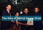 Bhimji Depar Shah: an Insight into His Net Worth
