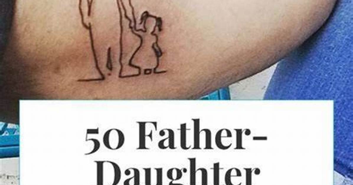 Bonding Ink: the Meaning Behind Matching Tattoos for Dad and Daughter