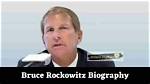 Bruce Rockowitz Bio, Age, Net Worth, Profession