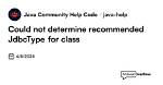 Could Not Determine Recommended Jdbctype For