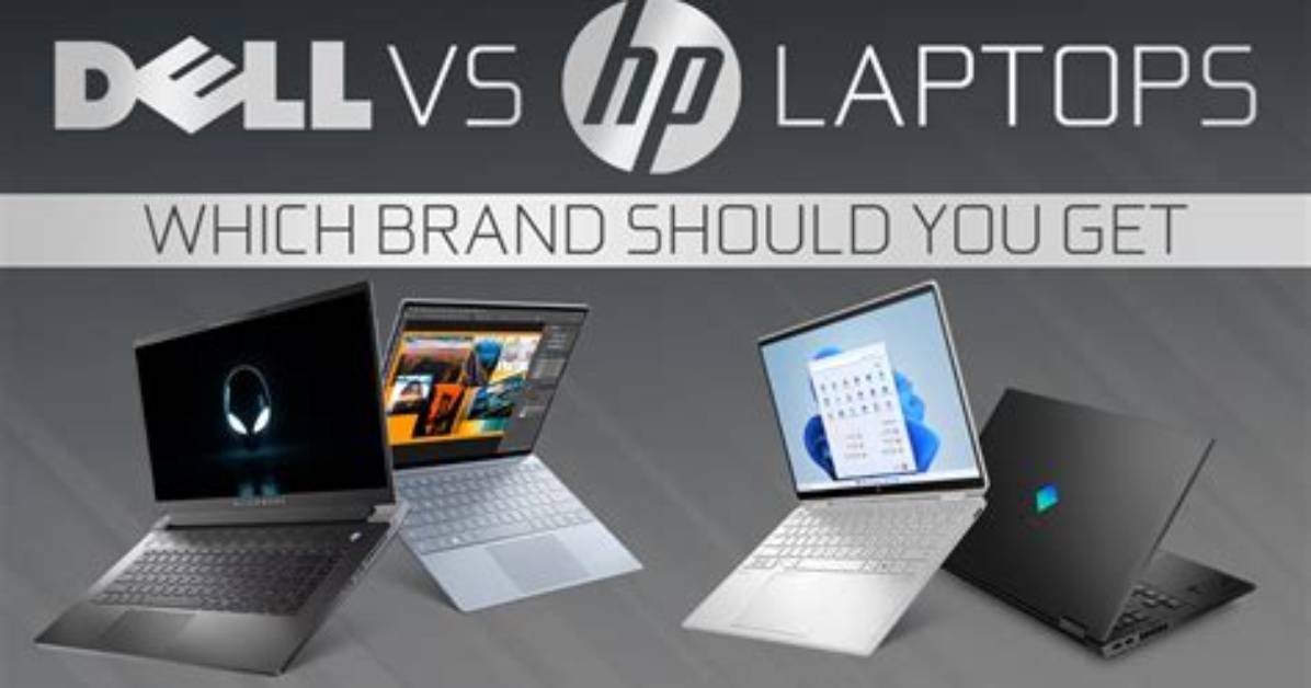 Dell Vs. Hp: Which Laptop Brand Is Best for Your Needs?