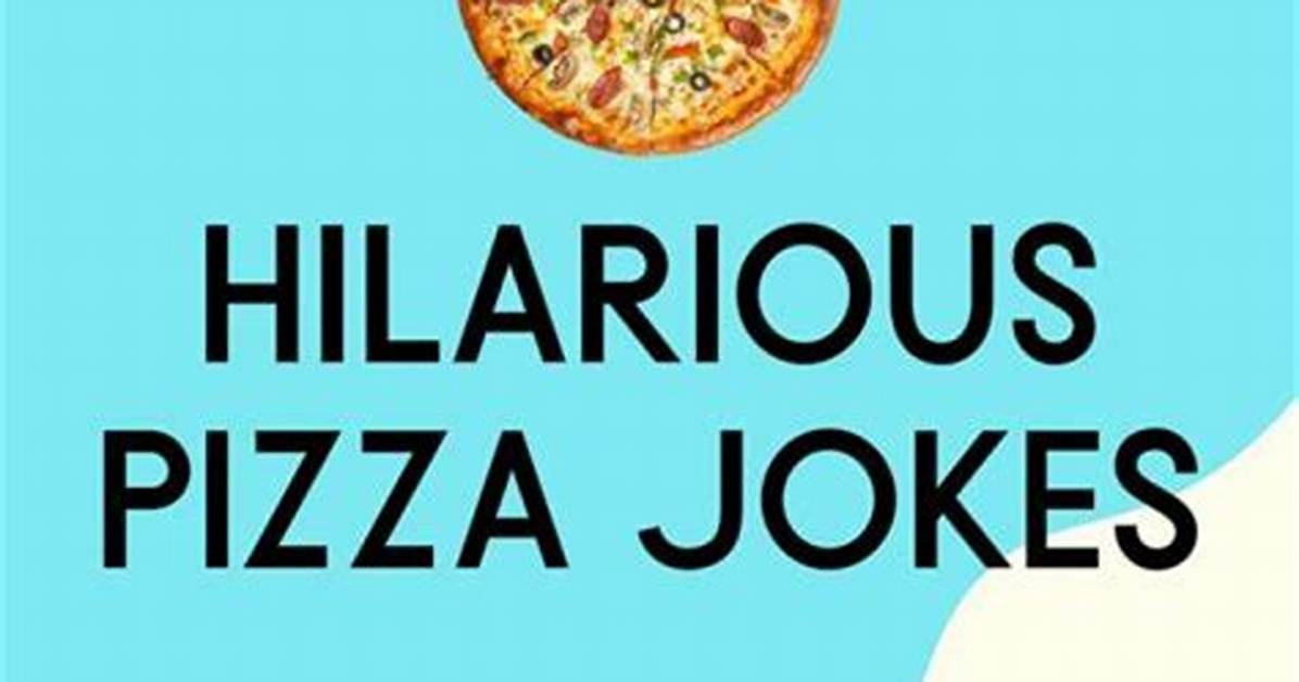 Discover the World of Corny Pizza Jokes
