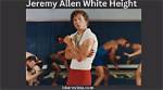 Discovering the Height of Jeremy White: How Tall Is He Really?