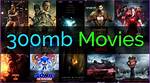 Discovering the World of 300 Mb Movies