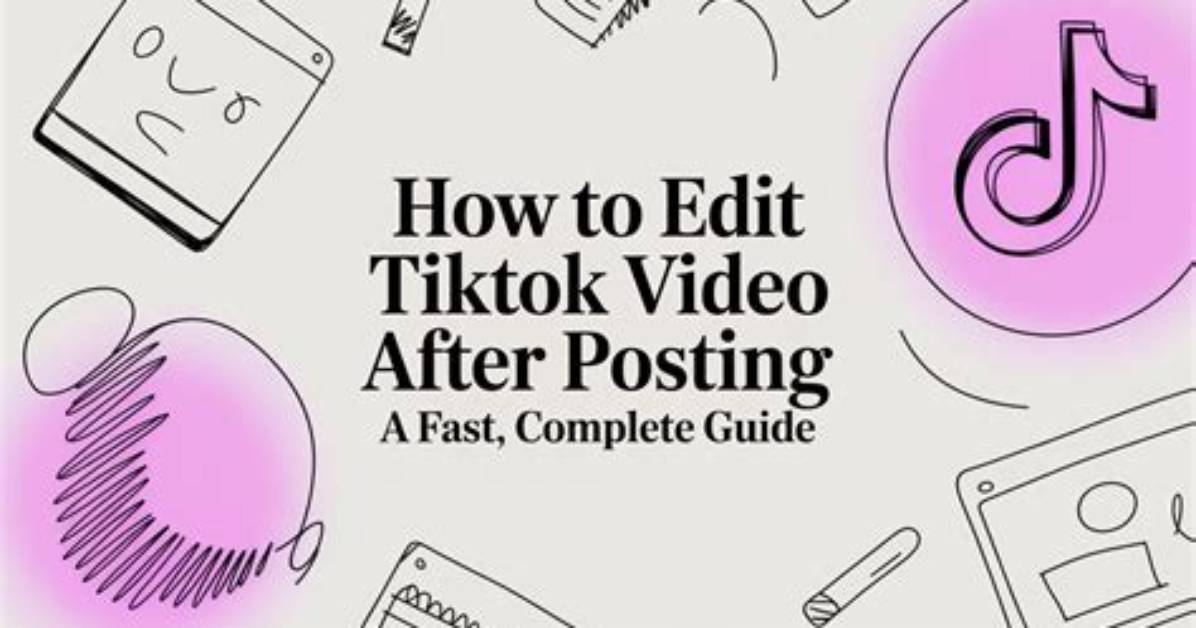Edit Tiktok Descriptions After Posting: the Ultimate Guide