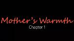 Embracing the Journey: Mother's Warmth Chapter Two - Jackerma