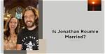 Exploring the Relationship Status of Jonathan Roumie