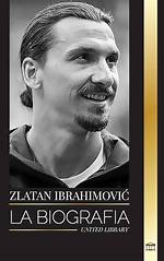Exploring Zlatan Ibrahimovic's Religion: Is Zlatan Ibrahimovic Religion Islam?