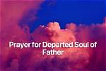 Finding Solace: a Prayer for Departed Father