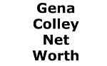 Gena Colley Height, Weight, Net Worth, Age, Birthday, Wikipedia, Who, Nationality, Biography