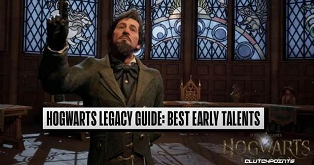 Hogwarts Legacy Guide Best Early Talents to Learn First