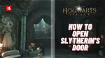 How to Open the Slytherin Door in 'Hogwarts Legacy' |