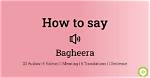 How to Pronounce Bagheera