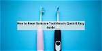How to Reset Sonicare Toothbrush