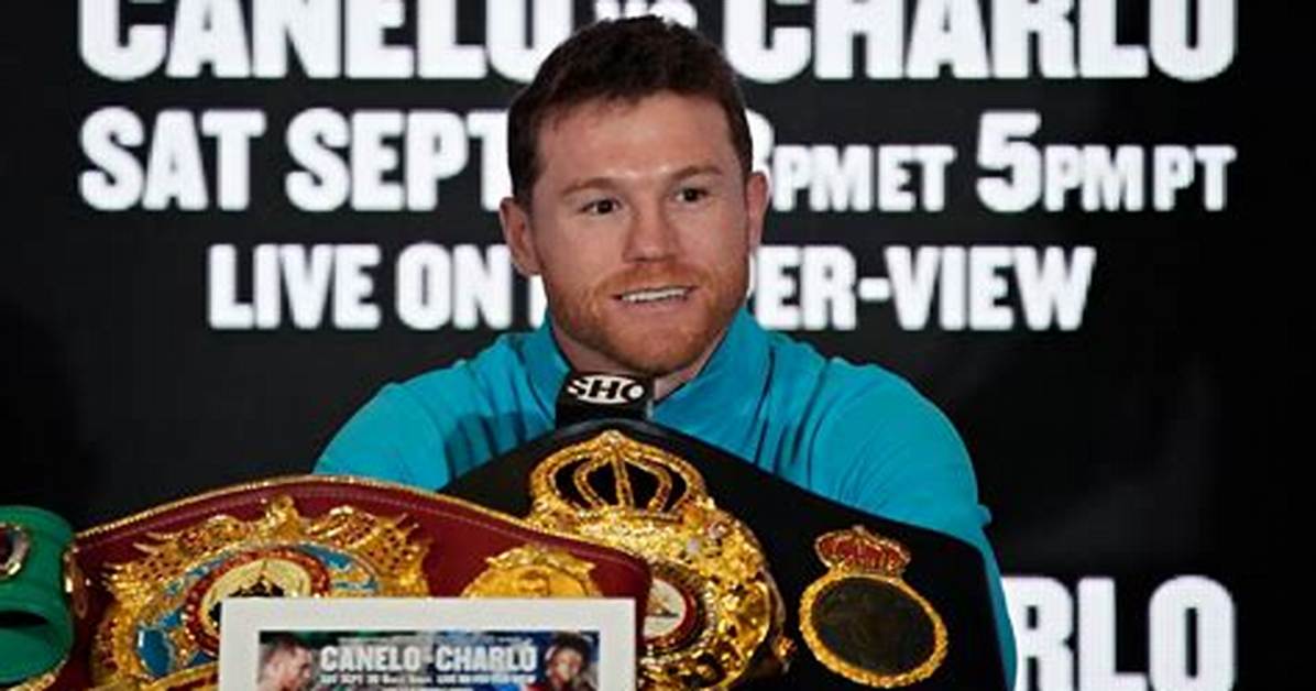 How to Watch Canelo Vs. Charlo: Time, Ppv Price, Undercard