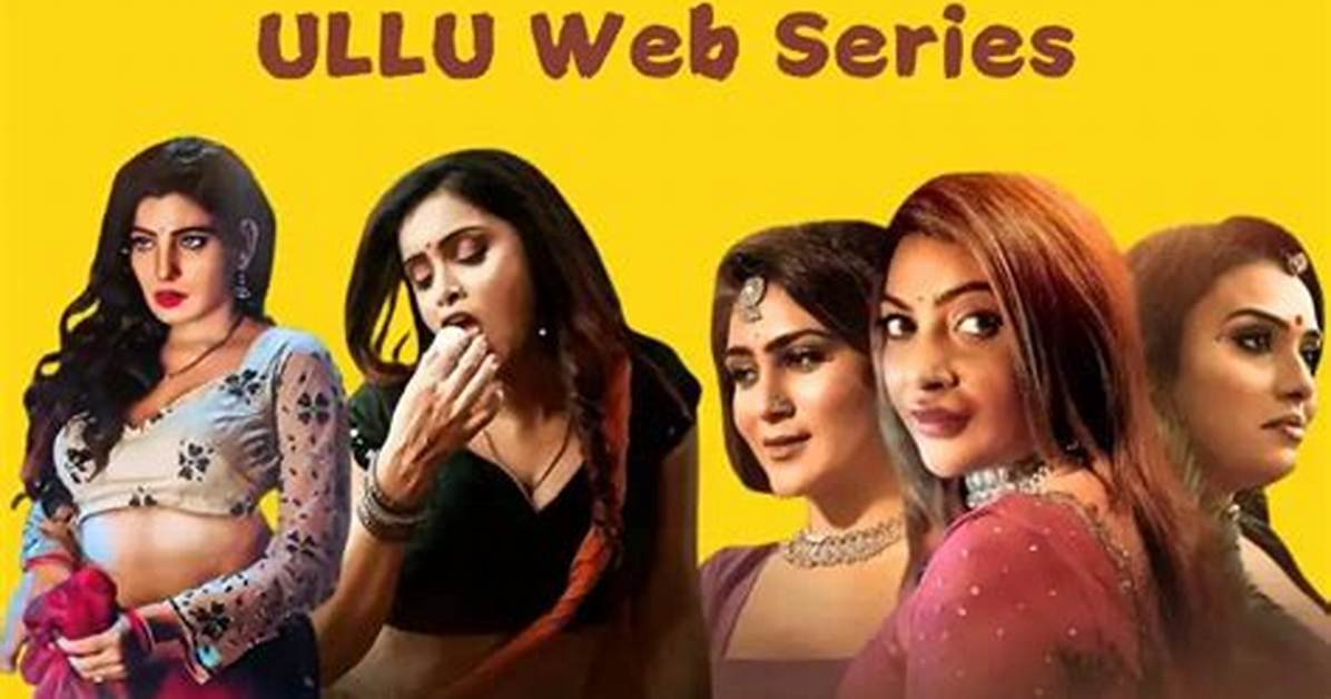 How to Watch Ullu Web Series for Free: a Comprehensive Guide
