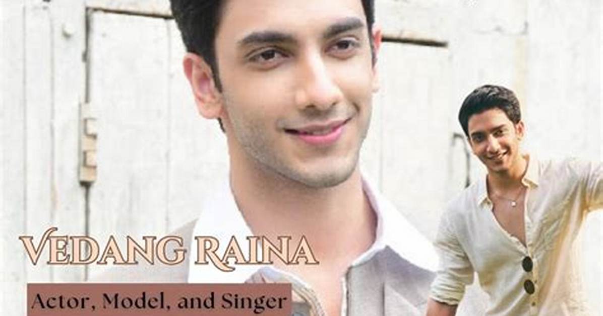 Know About the Father of Vedang Raina: a Comprehensive Guide