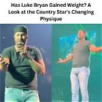 Luke Bryan's Fitness Journey: Exploring Weight Gain and Transformation