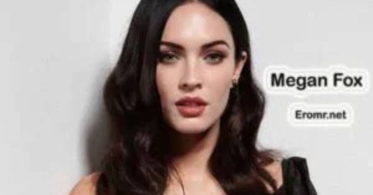 Megan Fox Erome: Exploring the Rise of a Hollywood Icon