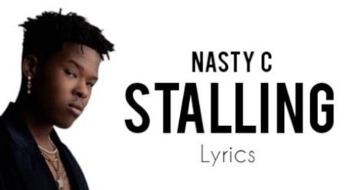 Nasty C – Stalling
