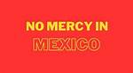 No Mercy in Mexico: the Heart-Wrenching Tale of a Father and Son