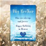 Remembering You: Happy Birthday in Heaven Brother