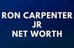 Ron Carpenter Net Worth | Wife |