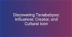 @Tanababyxo: the Rising Star in Content Creation