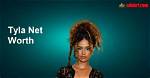 Tyla's Net Worth: the Complete Financial Breakdown