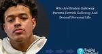 Uncover the Inspiring Story of Braden Galloway's Mom