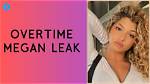 Uncover the Secrets of "Overtime Megan Video": Discoveries and Insights