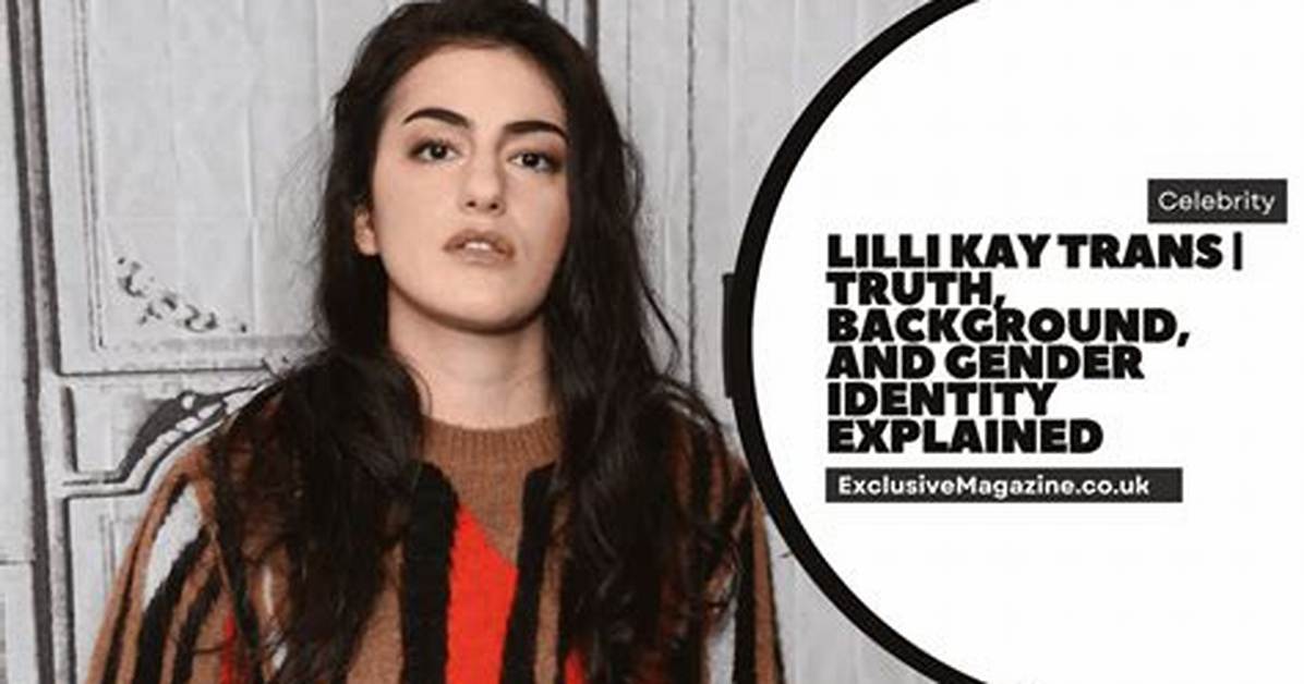 Understanding Lilli Kay: the Truth Behind the Buzz