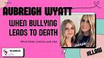 Understanding the Challenges of Abreigh Wyatt's Bullies