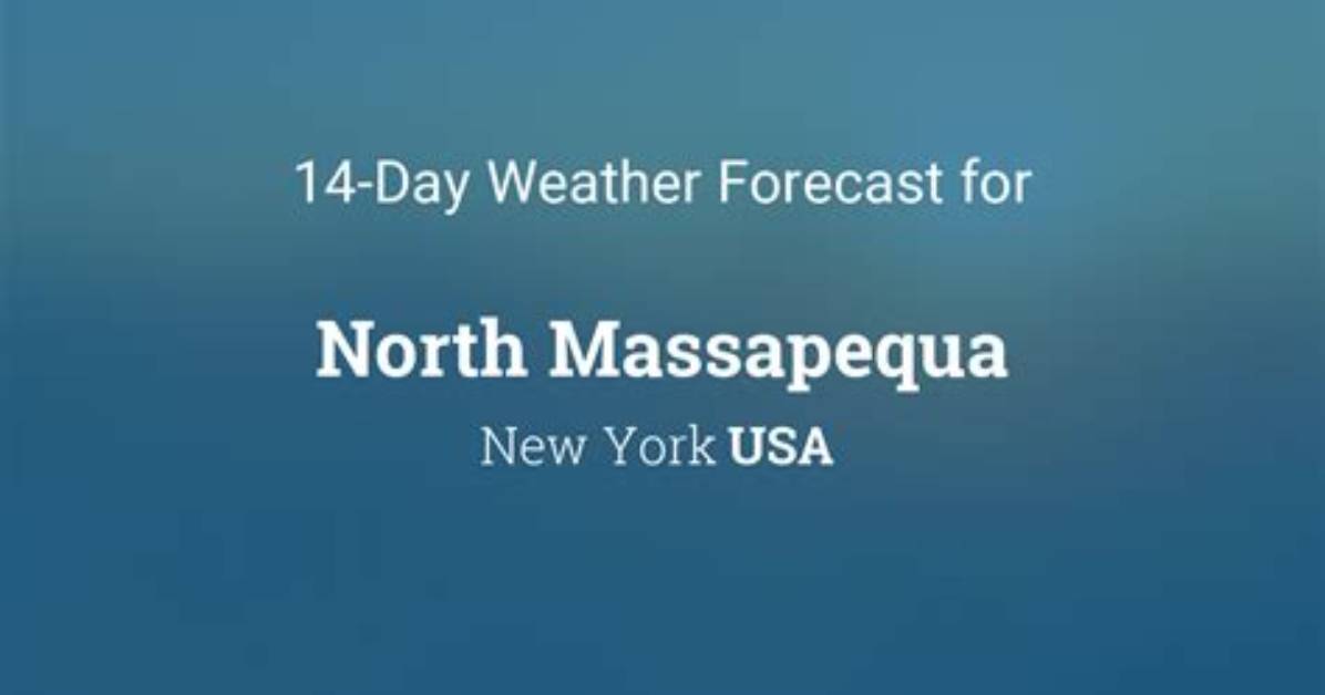 Understanding the Massapequa Weather Forecast: a Comprehensive Guide