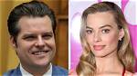 Unlikely Connections: Matt Gaetz and Margot Robbie