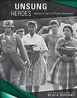Unsung Heroes of the Civil Rights Movement