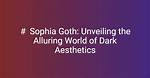 Unveiling the Alluring Persona of Xxbrits Sophia Rain