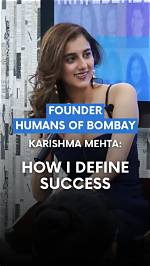 Unveiling the Journey of Karishma Mehta: a Gem of Humans of Bombay