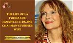 Unveiling the Life of La Fonda Sue Honeycutt: a Journey of Passion and Inspiration