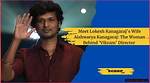 Unveiling the Life of Lokesh Kanagaraj: Who Is His Wife?