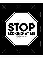 Unveiling the Mystery: Stop Looking at Me